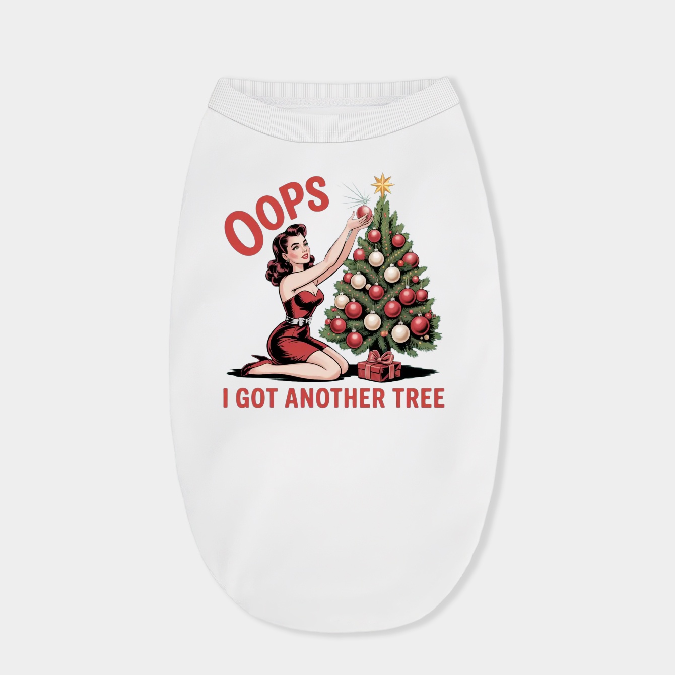 Oops I Got Another Tree Cute Decor Holiday Christmas