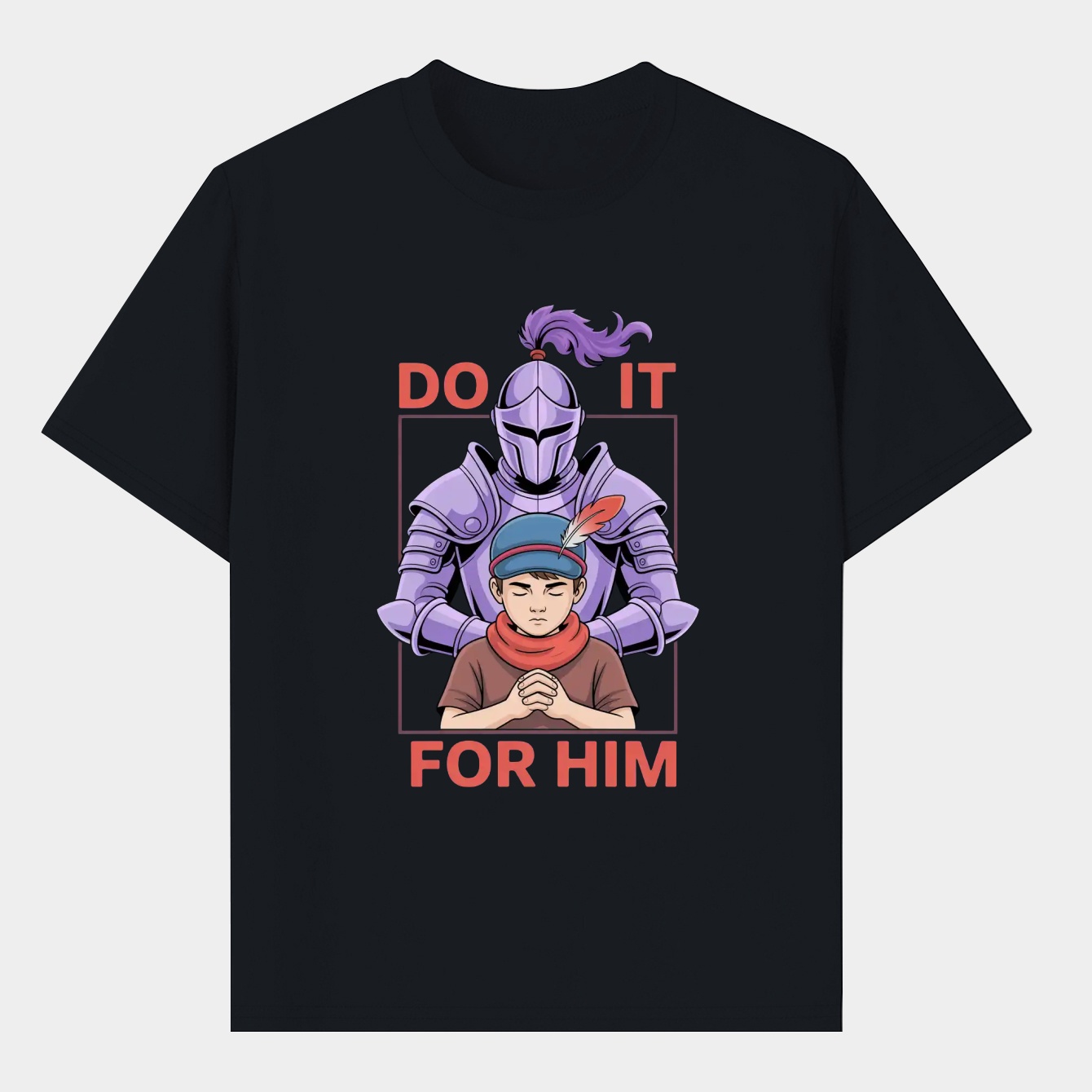 Do It for Him Men's T-Shirt