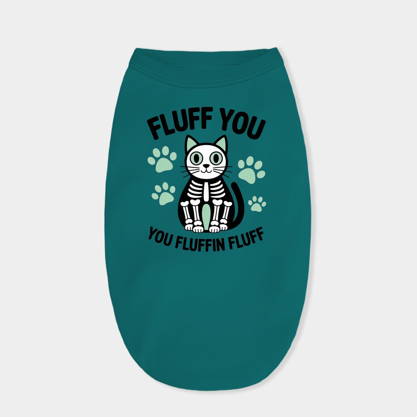 Fluff You You Fluffin Fluff