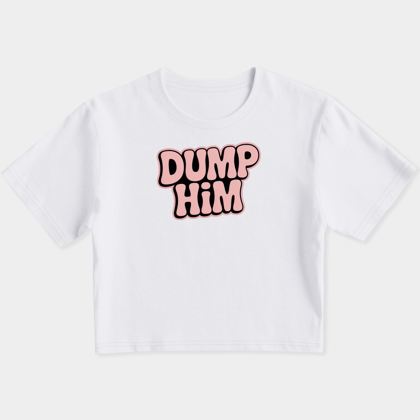 Dump Him Women's Slim Fit Baby Tee