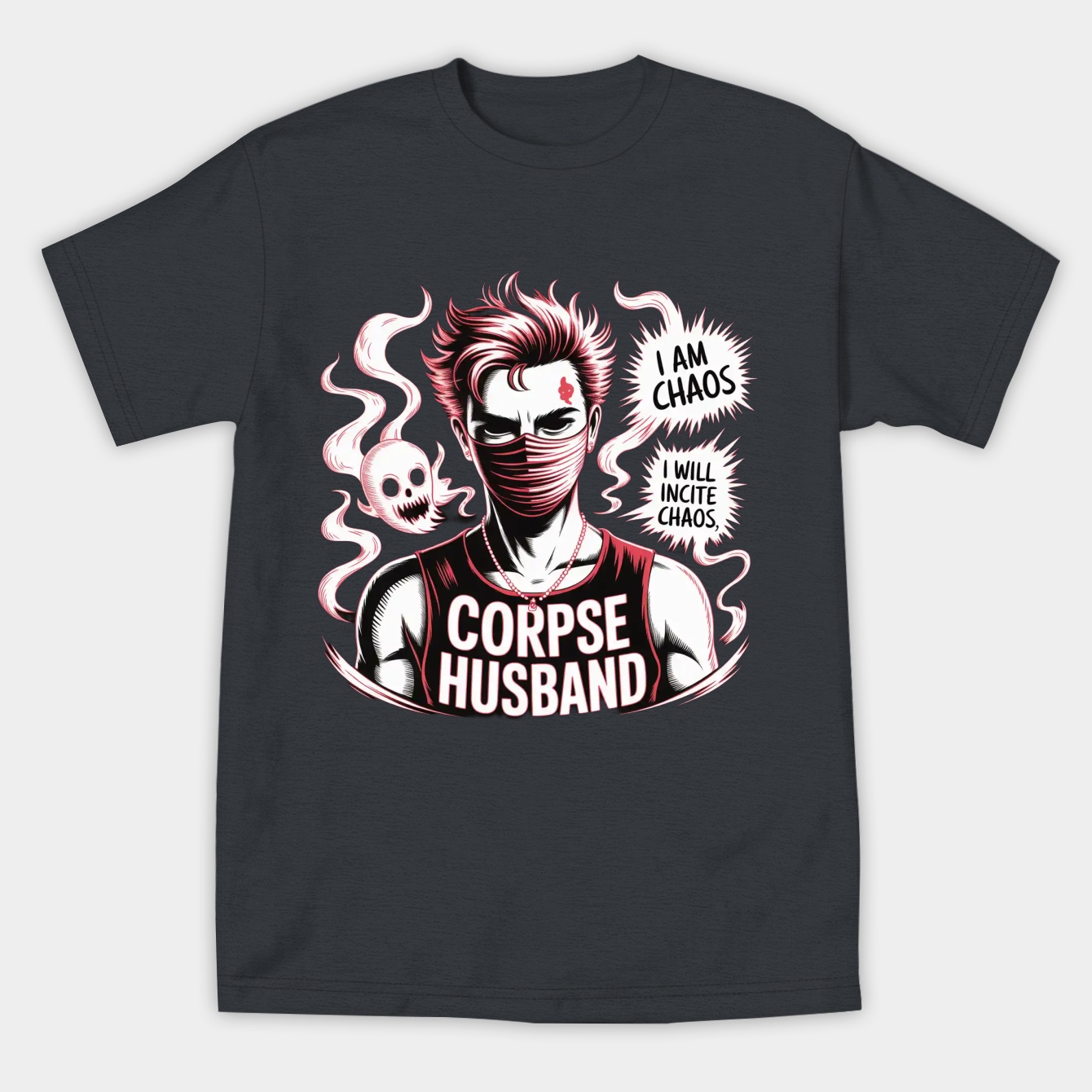 Corpse Husband Design - I will incite chaos