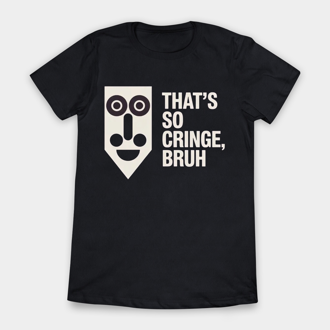 That's so cringe, bruh Women's T-Shirt