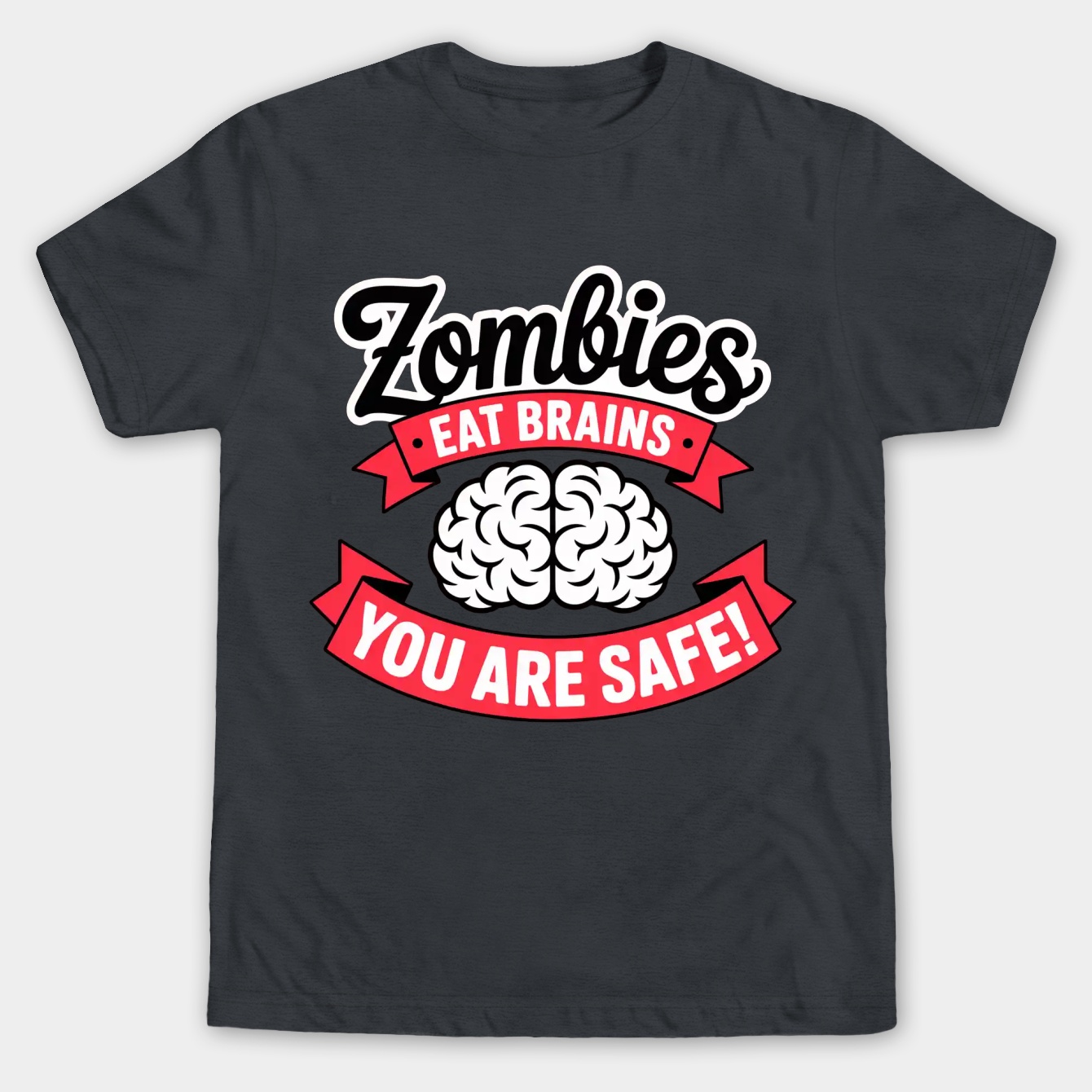 Zombies eat brains you are safe! Men's Big & Tall T-shirt