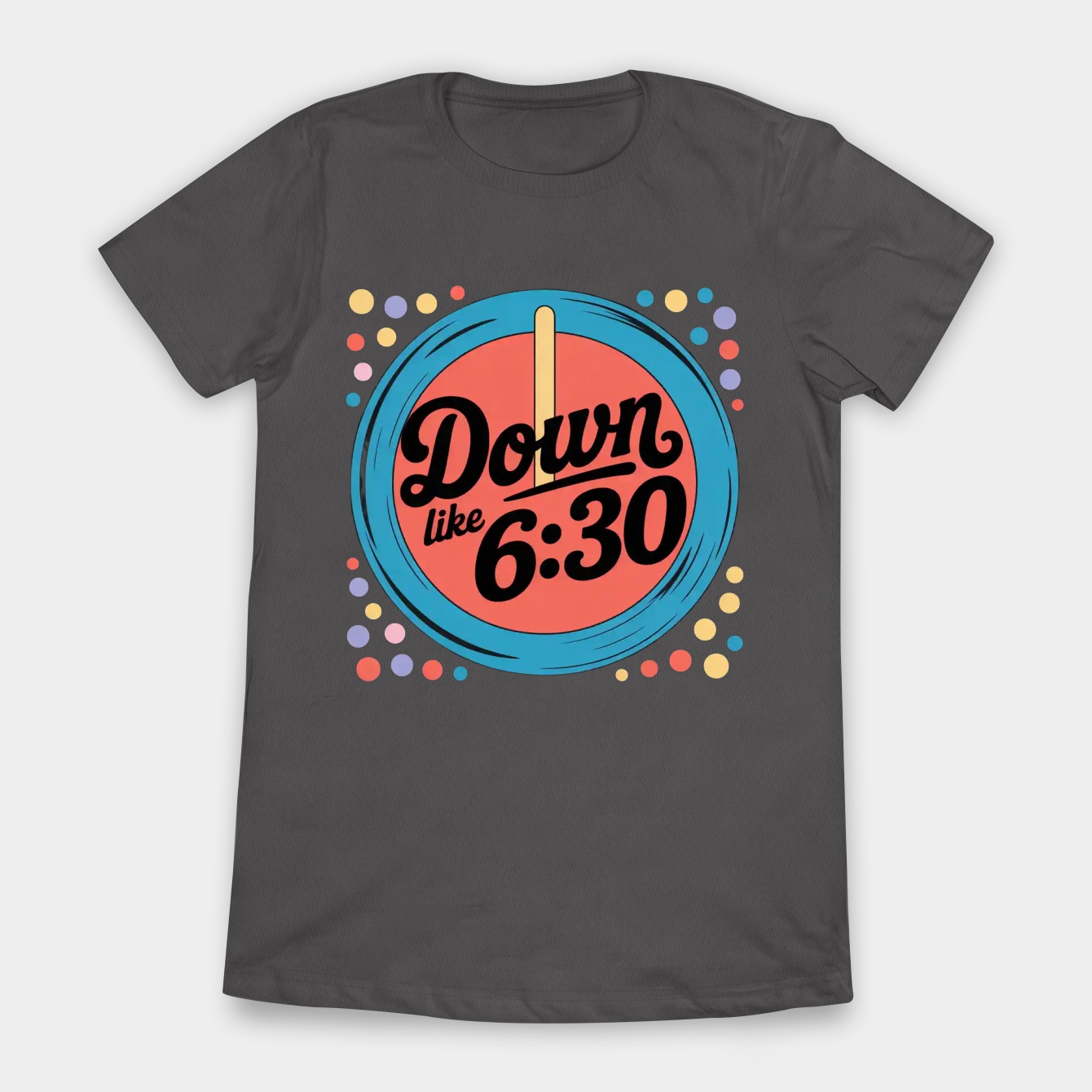 Down like six thirty! Women's T-Shirt
