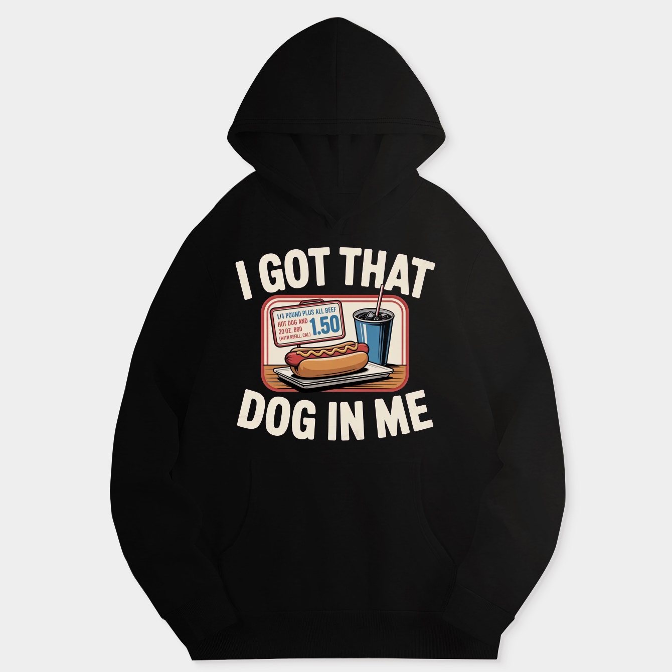 I Got That Dog In Me Funny HotDogs Combo