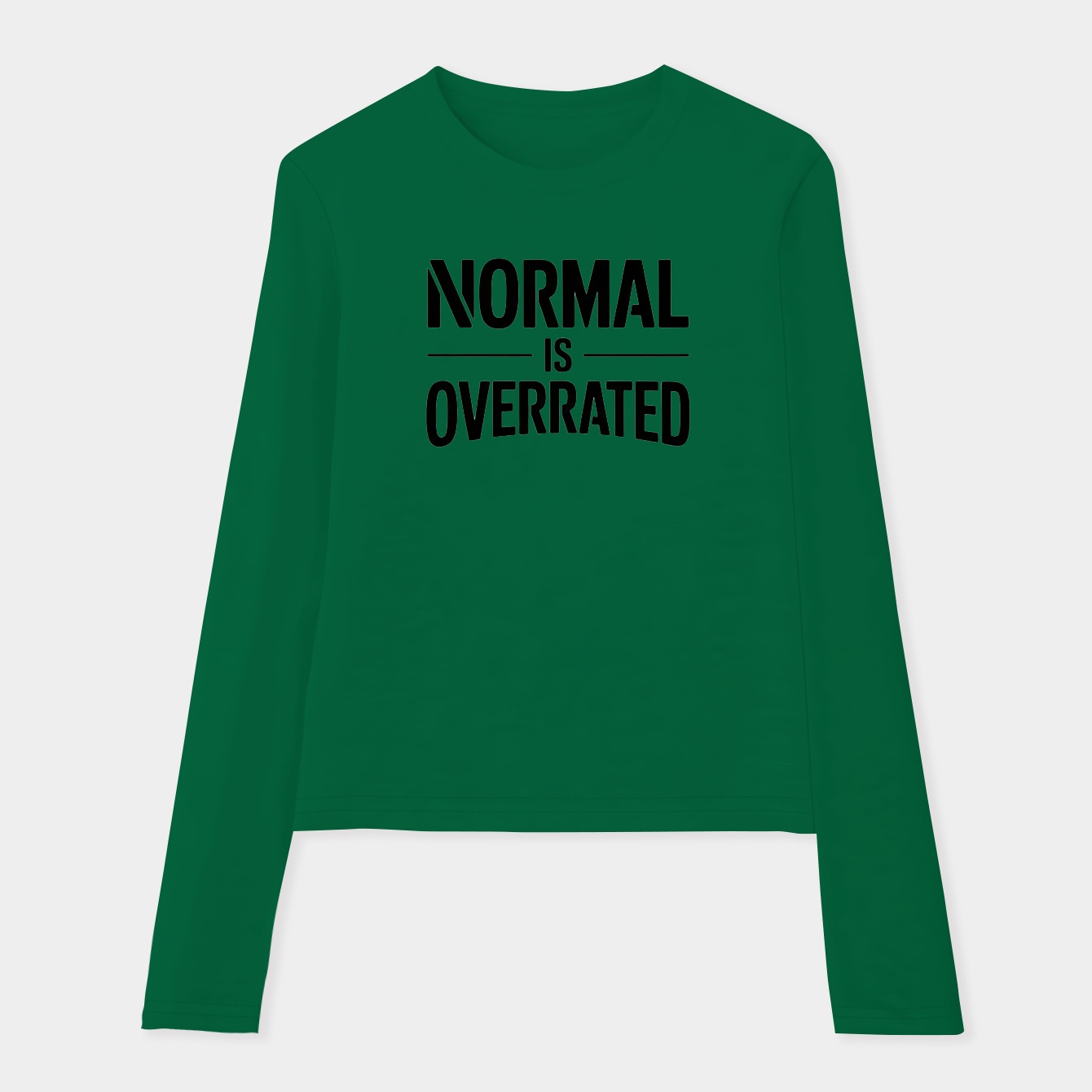Normal is overrated Women's Soft Long Sleeve T-Shirt