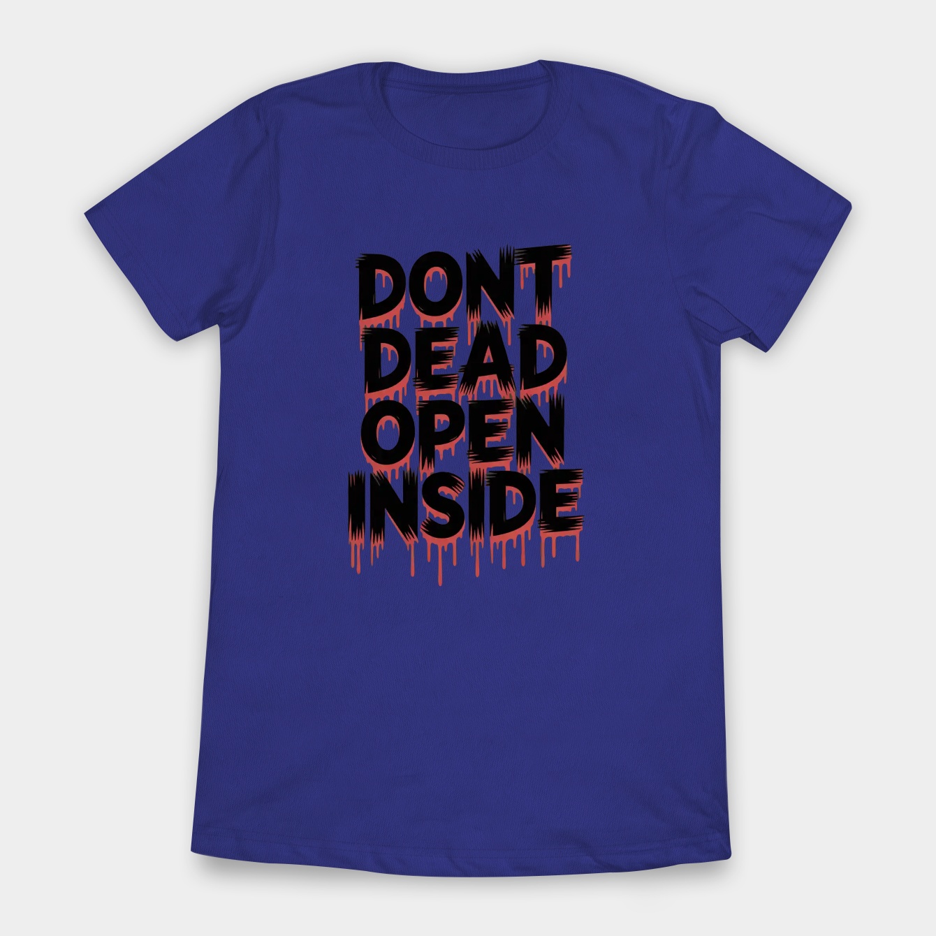 Dont Dead Open Inside Women's T-Shirt