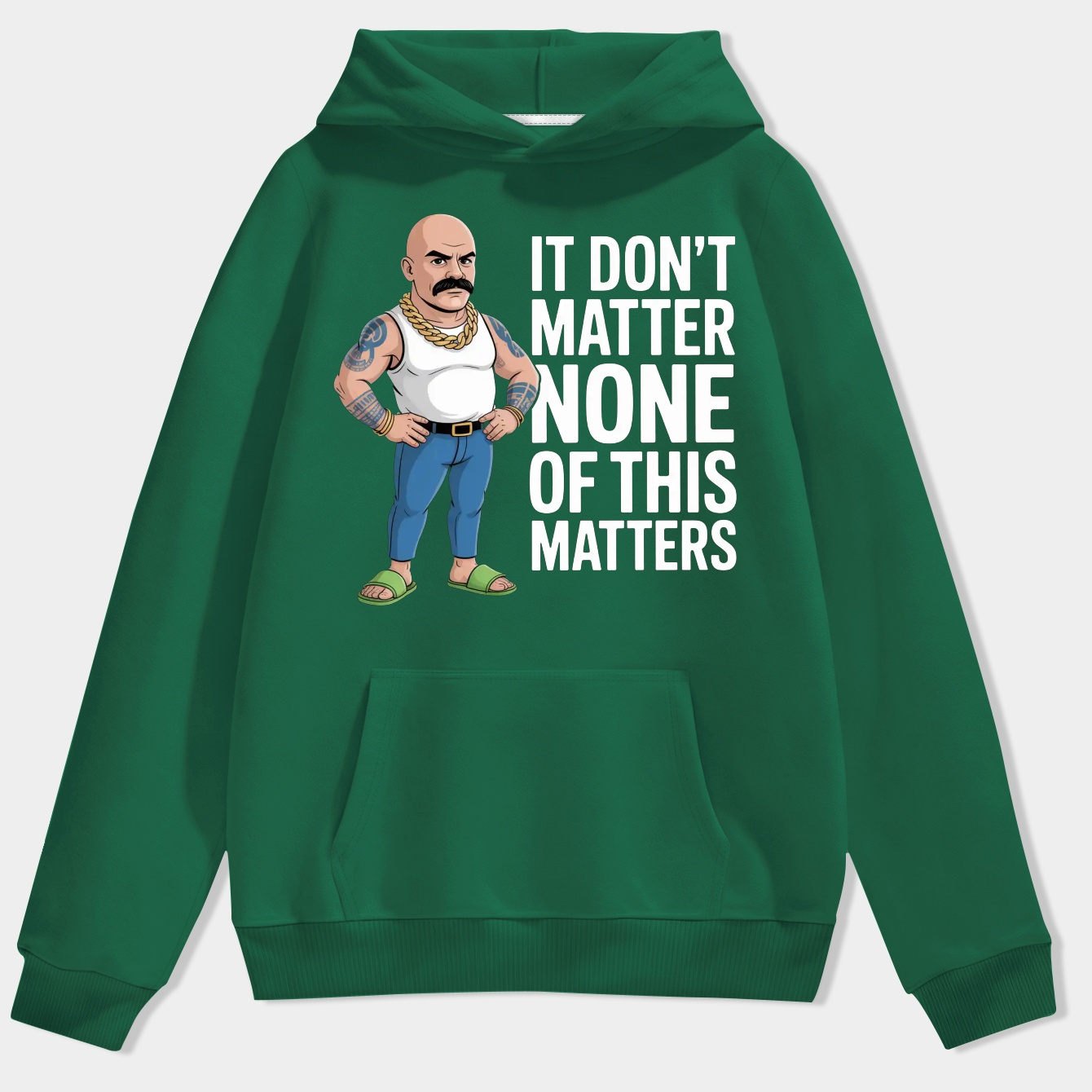 It don’t matter Men's Hoodie