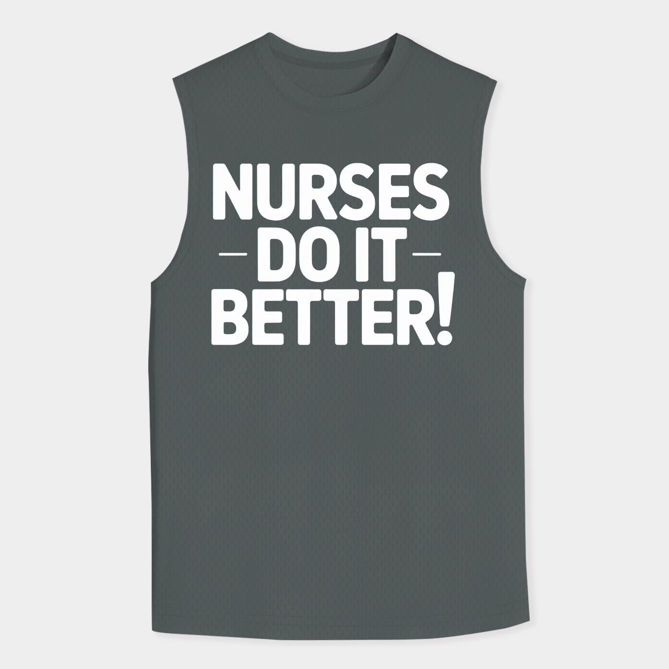 Nurses do it Better! Men's Big & Tall Tank Top