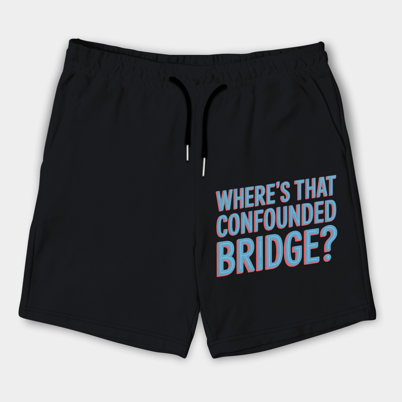 WHERE'S THAT CONFOUNDED BRIDGE Men's Shorts