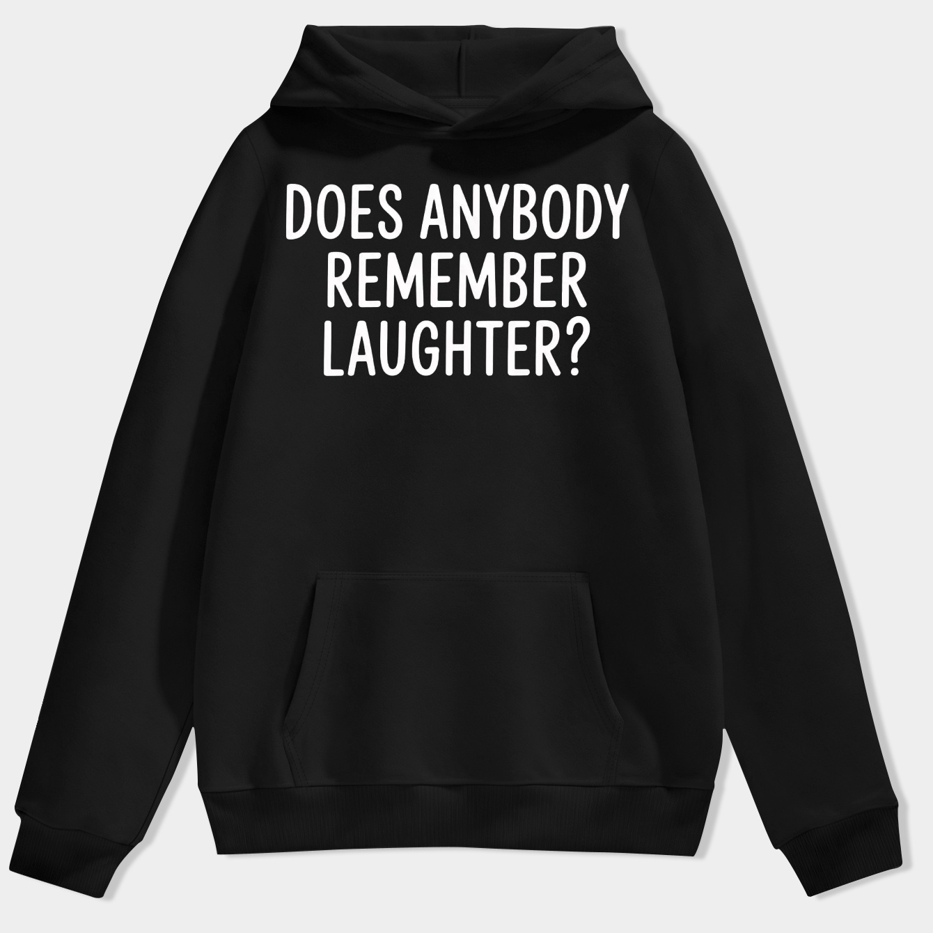 Does anybody remember laughter? Men's Hoodie
