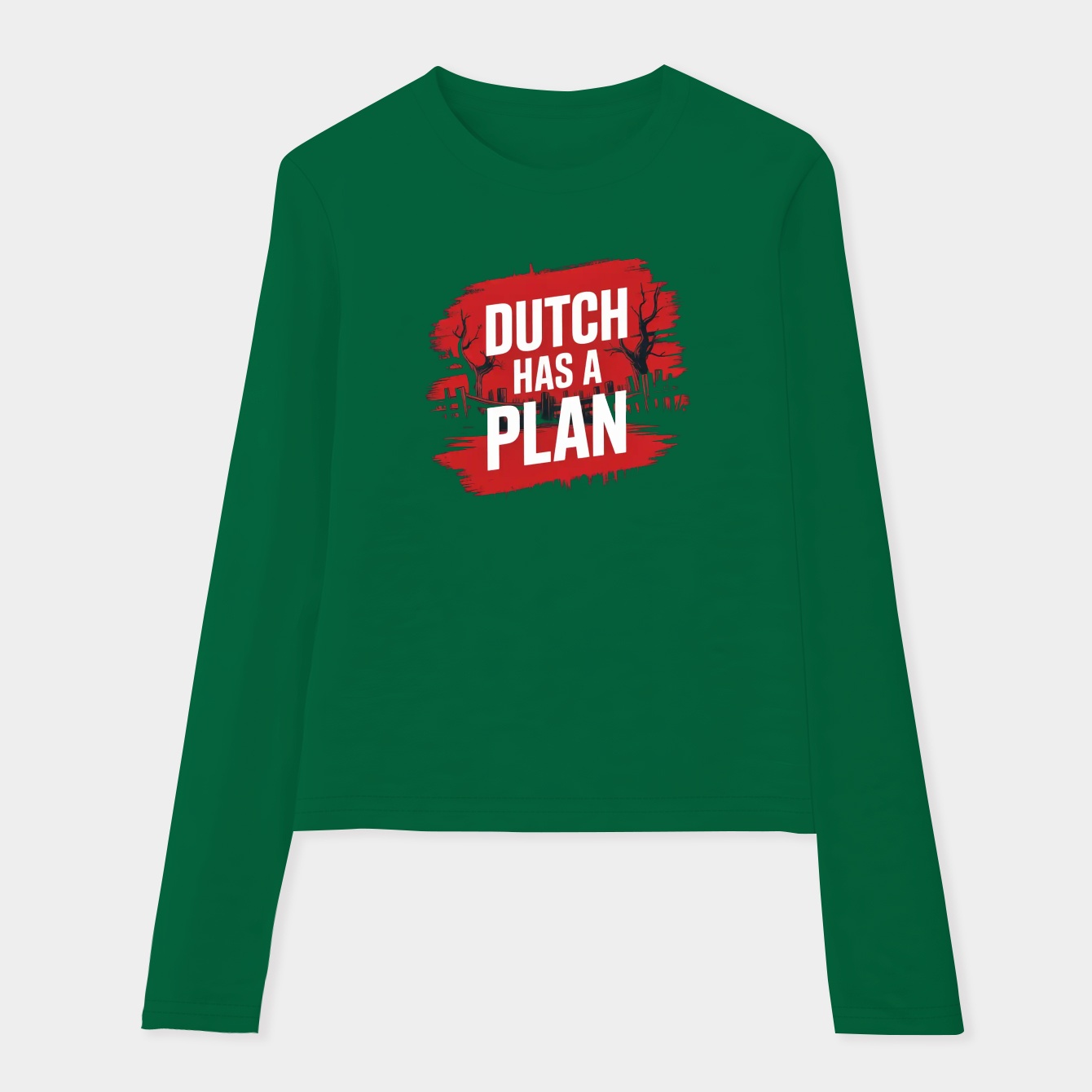 Dutch Has a Plan Women's Soft Long Sleeve T-Shirt