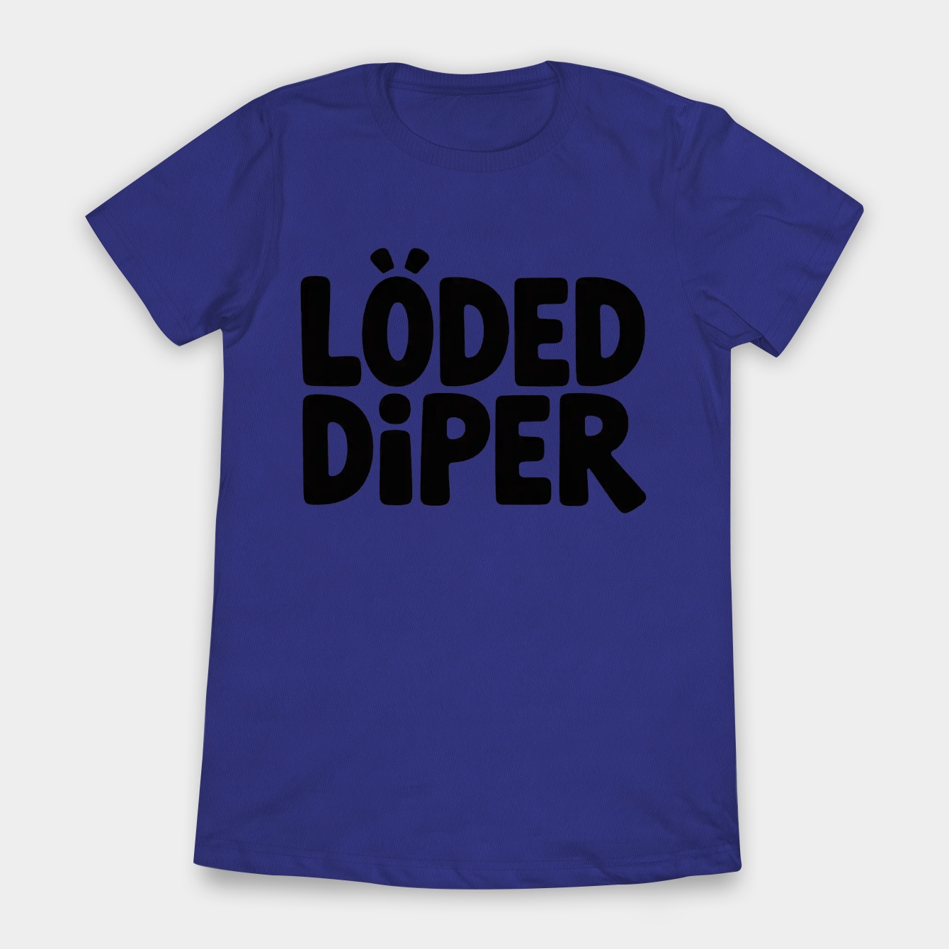 loded diper Women's T-Shirt