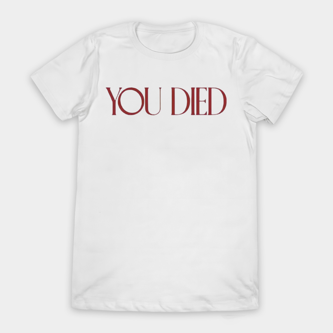 You Died Women's T-Shirt