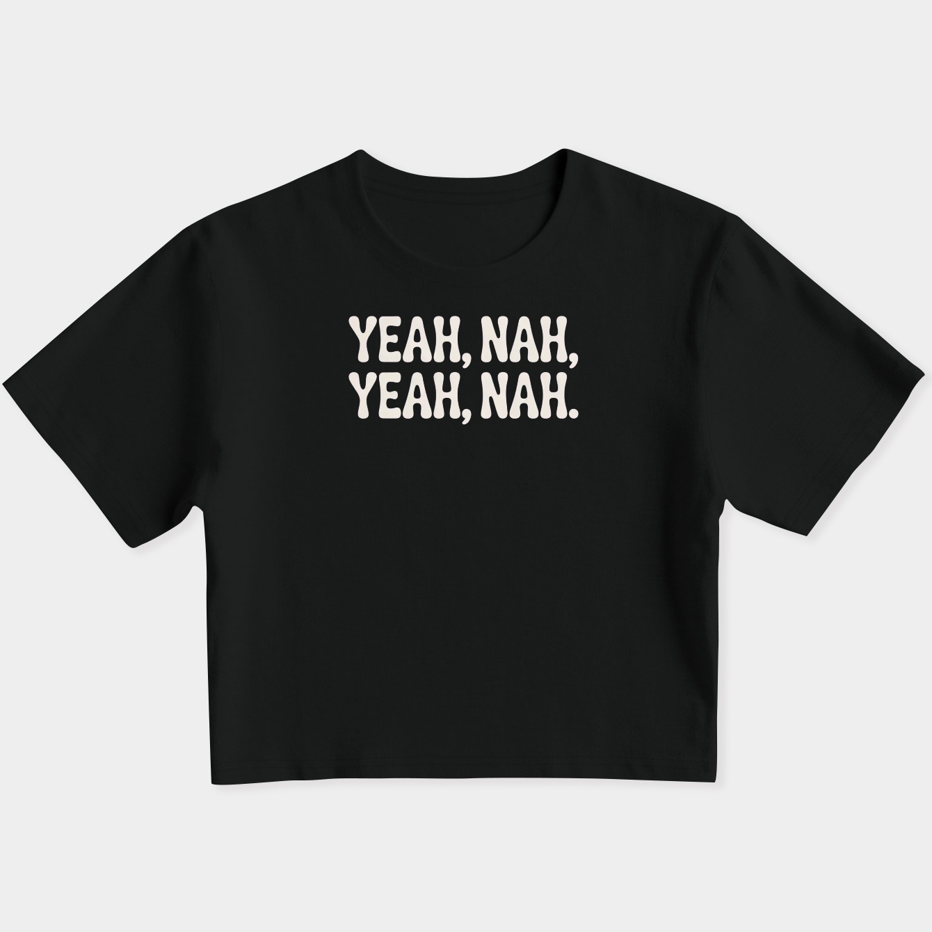 Yeah, Nah, Yeah, Yeah Nah Women's Slim Fit Baby Tee