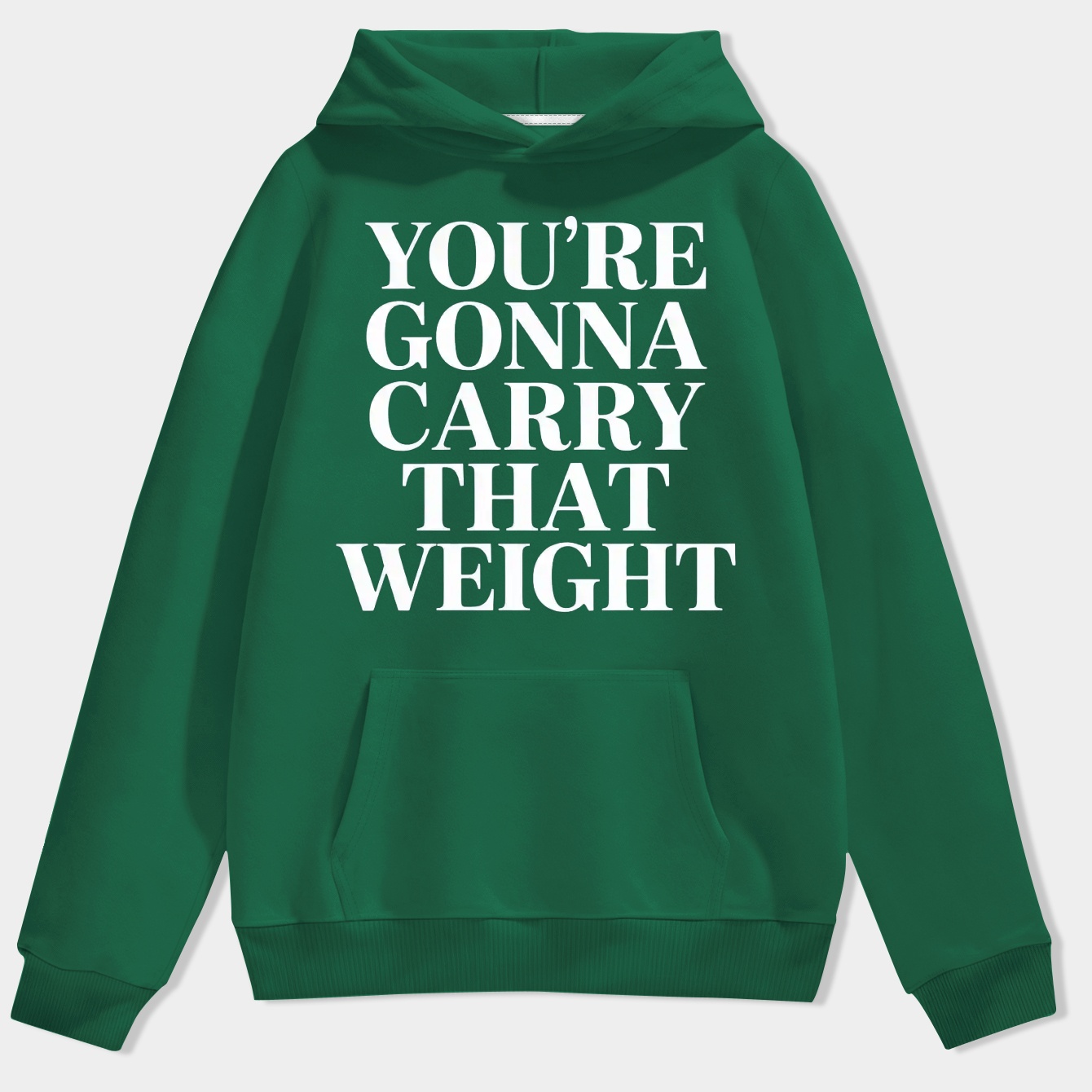 You're gonna carry that weight. Men's Hoodie