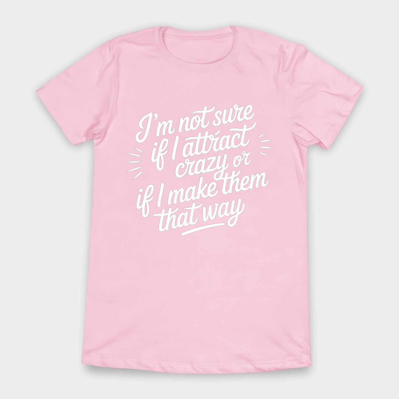 make them crazy Women's T-Shirt