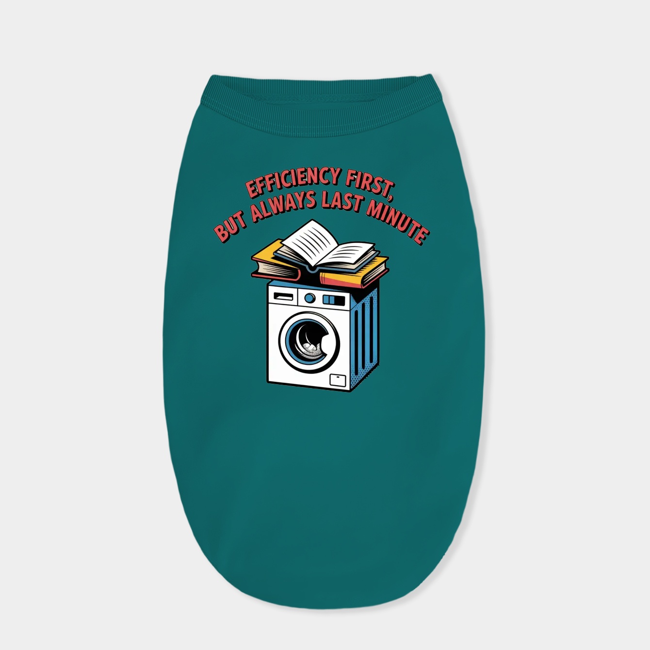 Efficiency First, Last Minute Always Dog Shirt