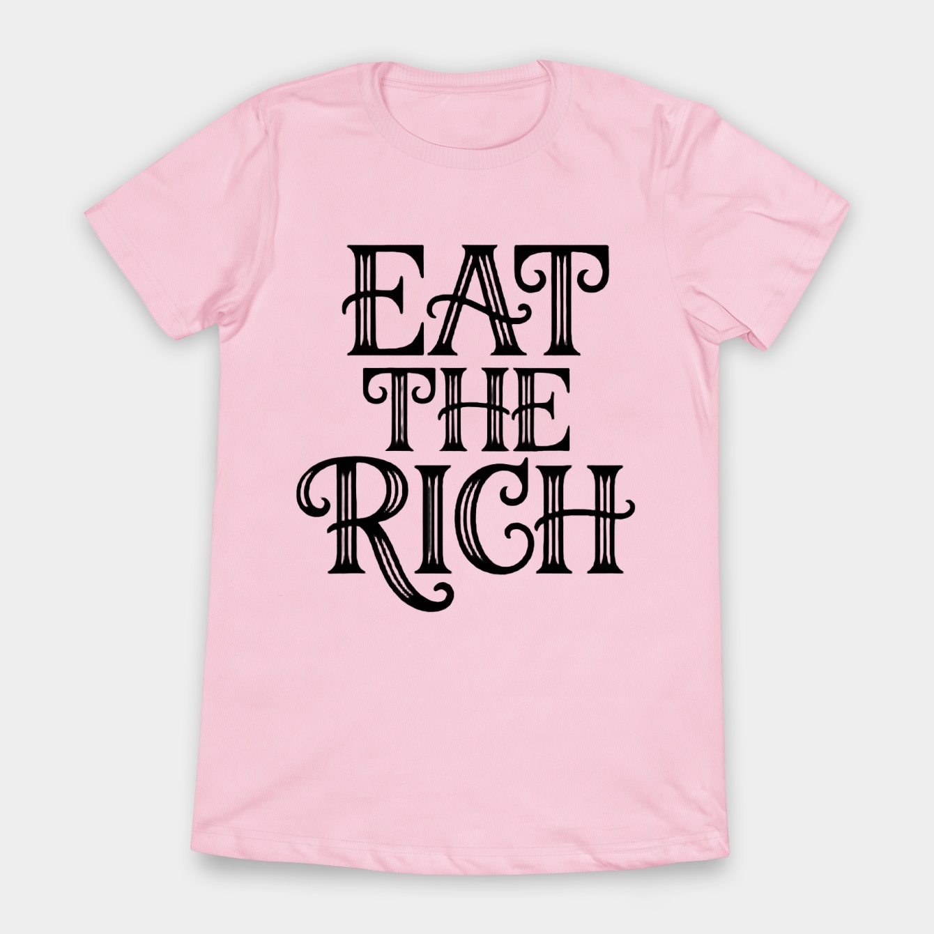 Eat The Rich Black Text Women's T-Shirt