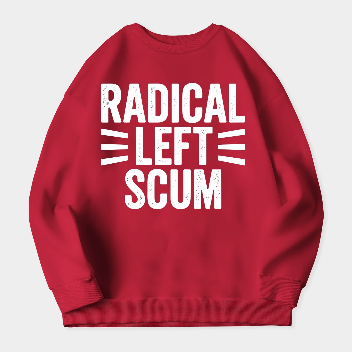 Radical Left Scum – Modern Political Satire Statement Women's Crewneck Sweatshirt