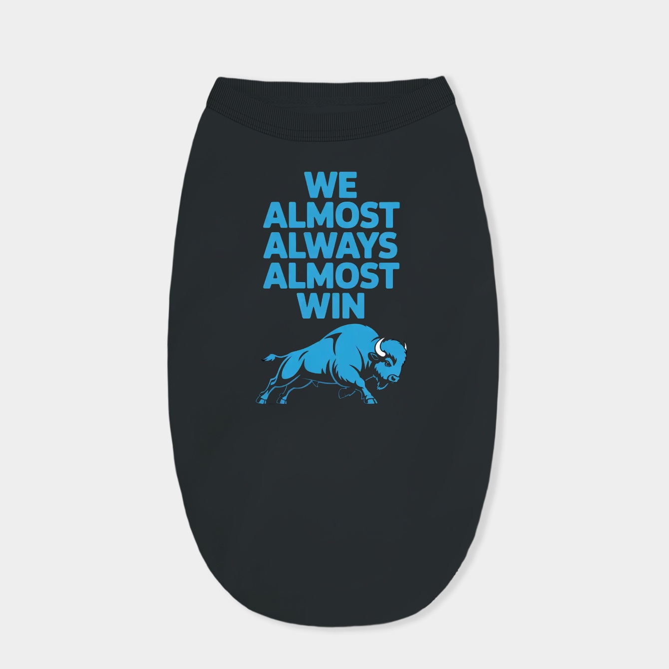 we almost always almost win buffalo bills Dog Shirt