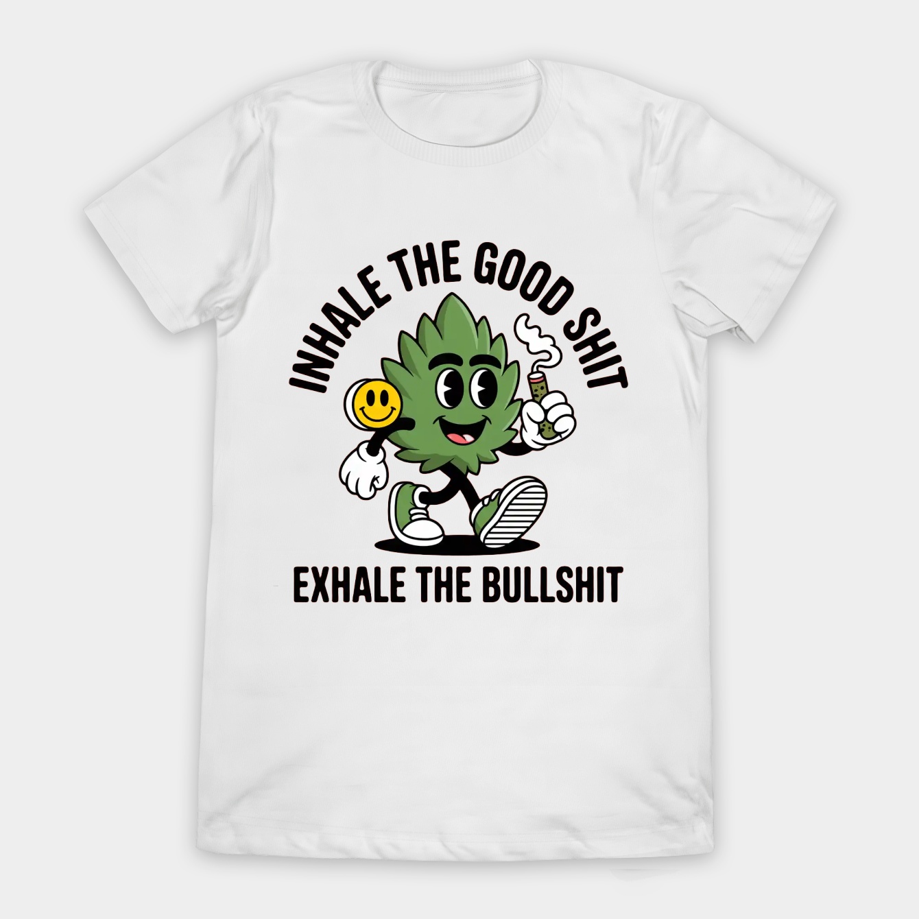 Inhale The Good Shit Women's T-Shirt