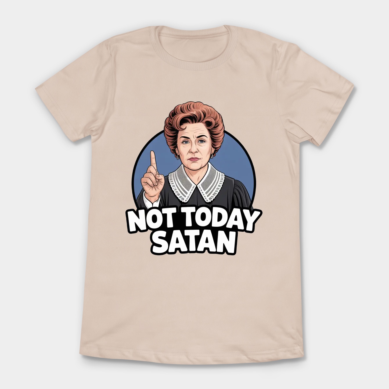 Judy Judy - Not today satan Women's T-Shirt