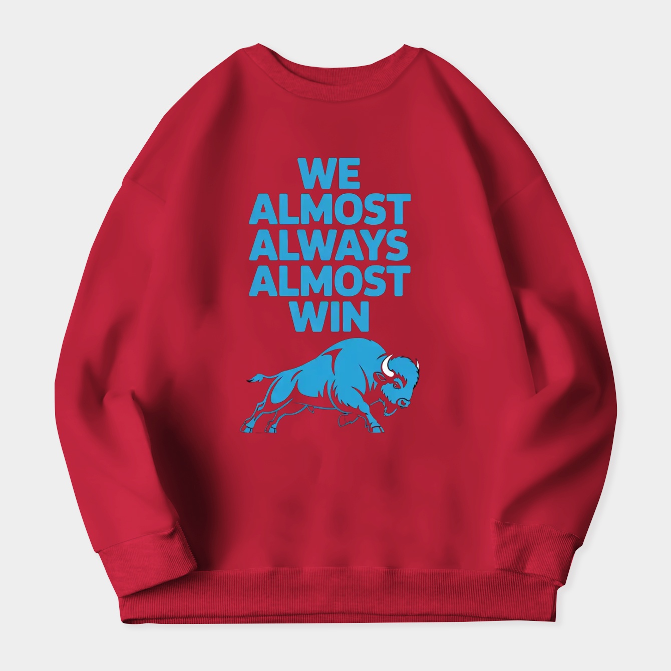 we almost always almost win buffalo bills Women's Crewneck Sweatshirt