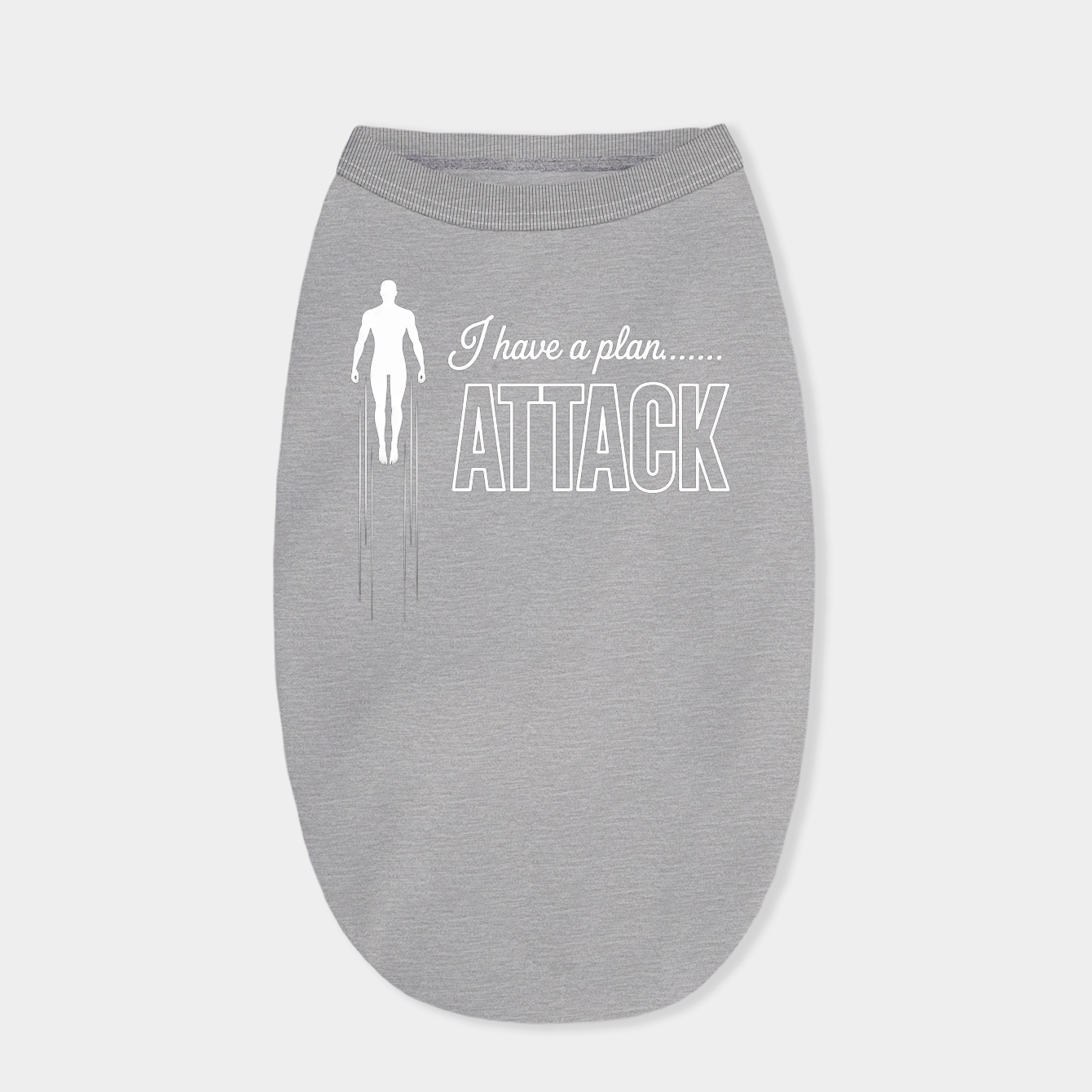 Iron Words - I Have A Plan, ATTACK Dog Shirt