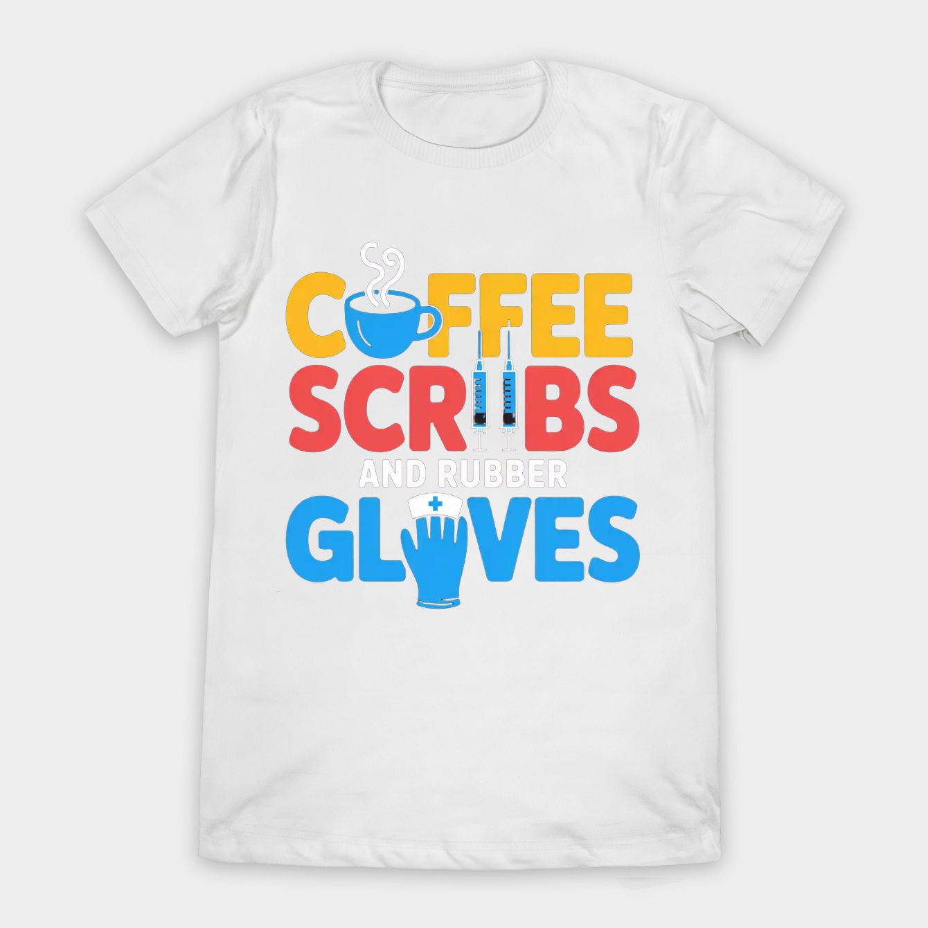 Nurse Medical Worker Life Coffee Scrubs Rubber Gloves Women's T-Shirt