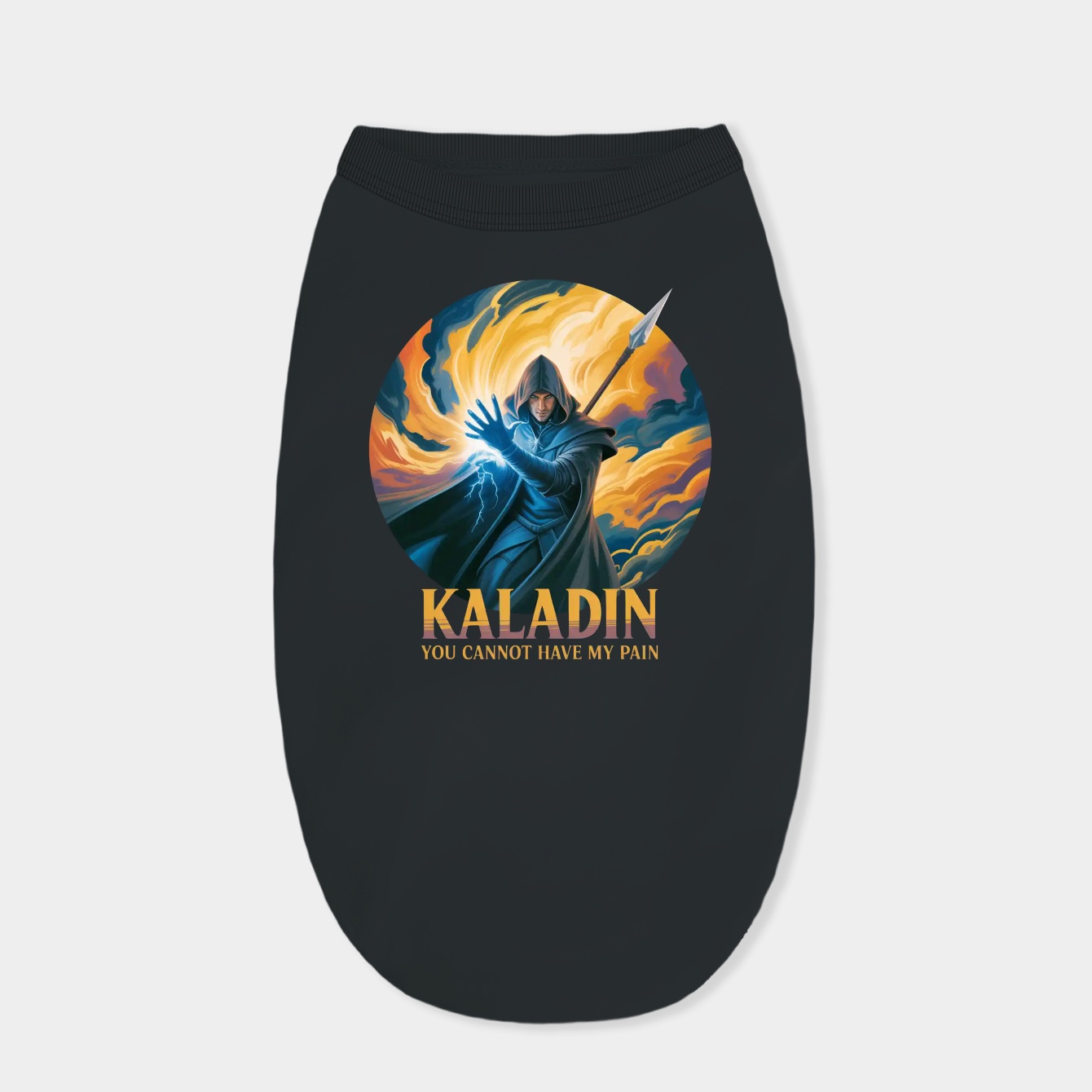 Kaladin - The Stormlight Archive - You cannot have my pain Dog Shirt
