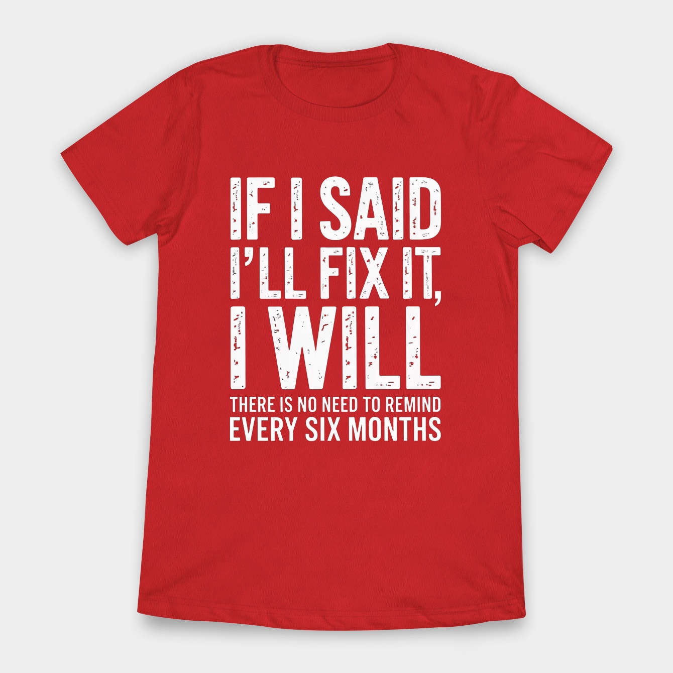 If I Said I'll Fix It I Will 2 Women's T-Shirt