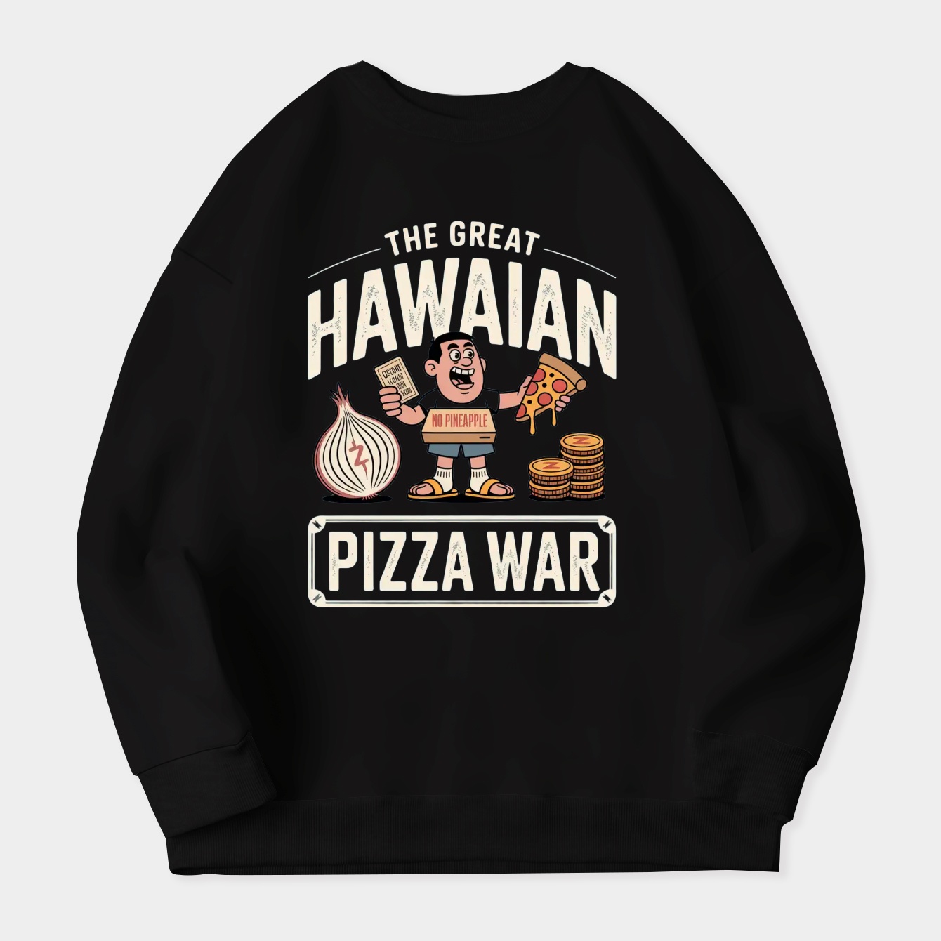 The Great Hawaiian Pizza War Women's Crewneck Sweatshirt