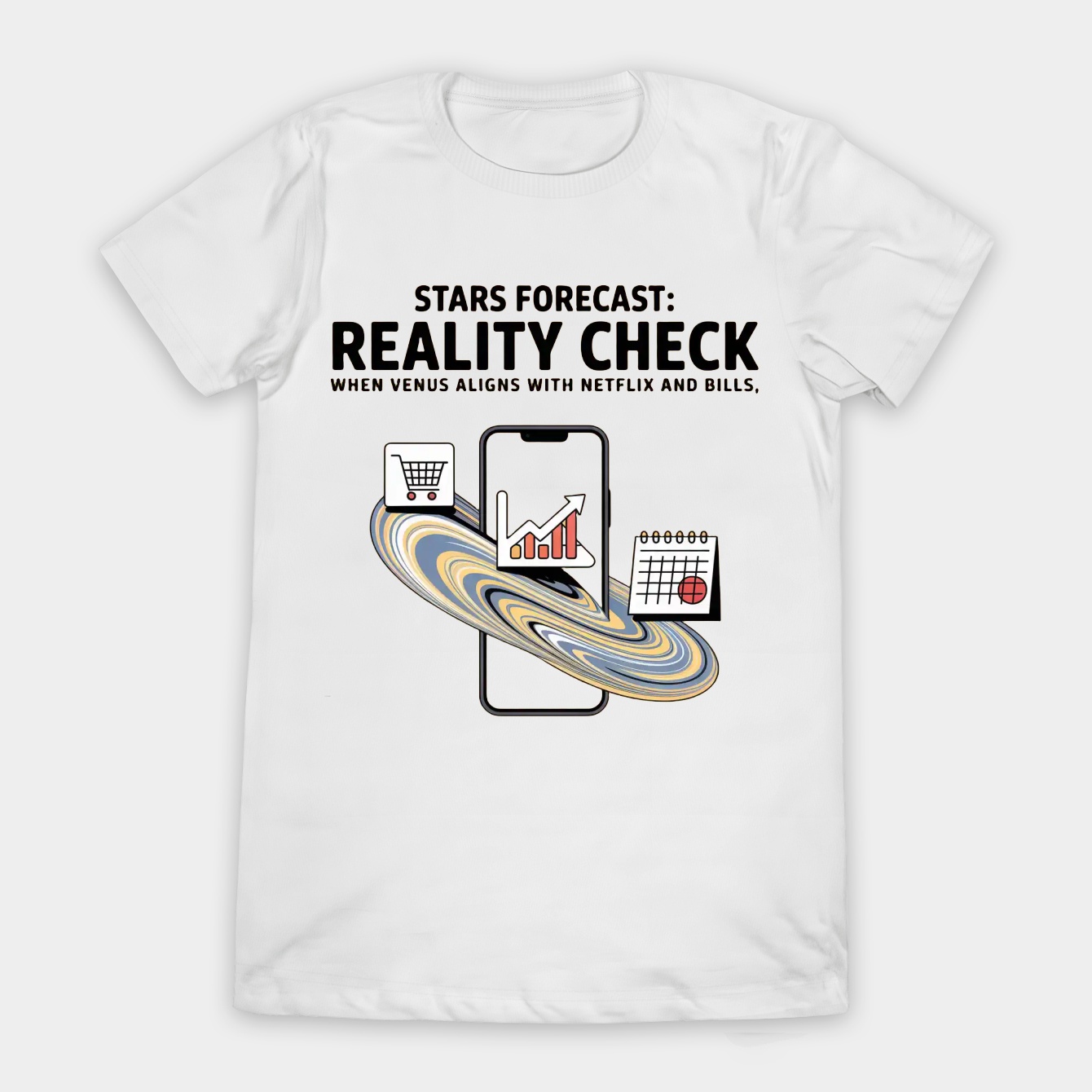 Stars Forecast: Reality Check Smartphone Women's T-Shirt