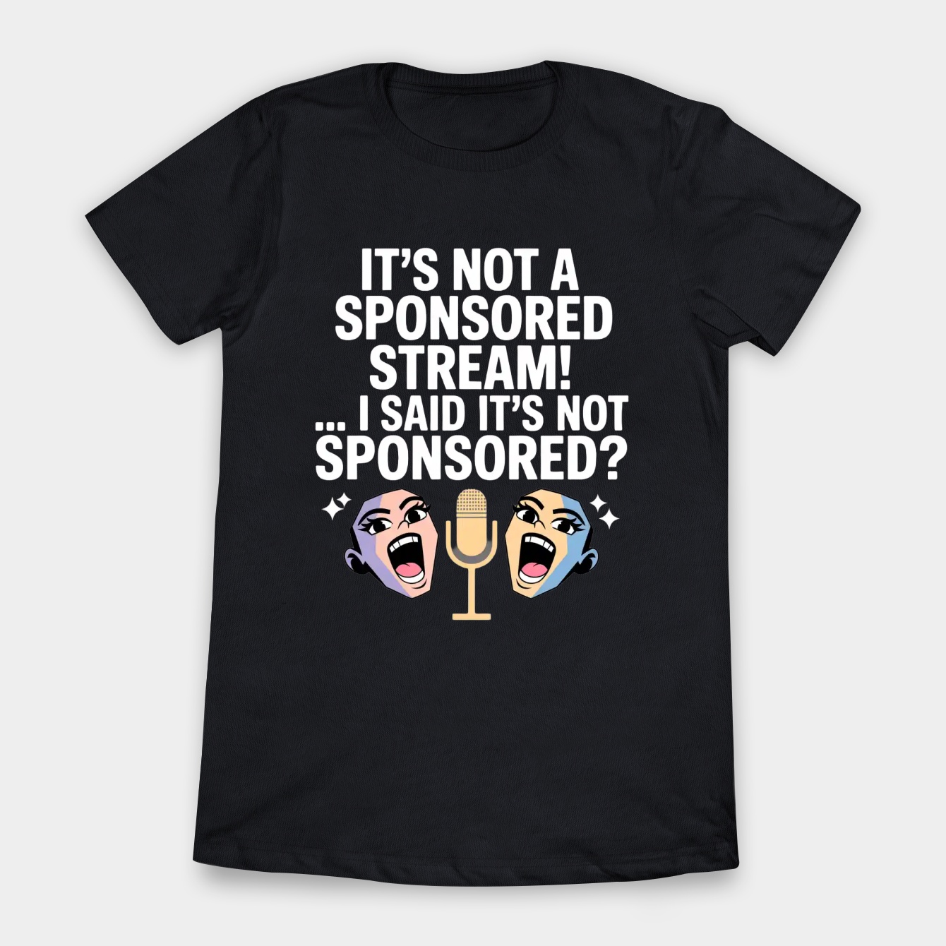 Not A Sponsored Stream Shenanigans Women's T-Shirt