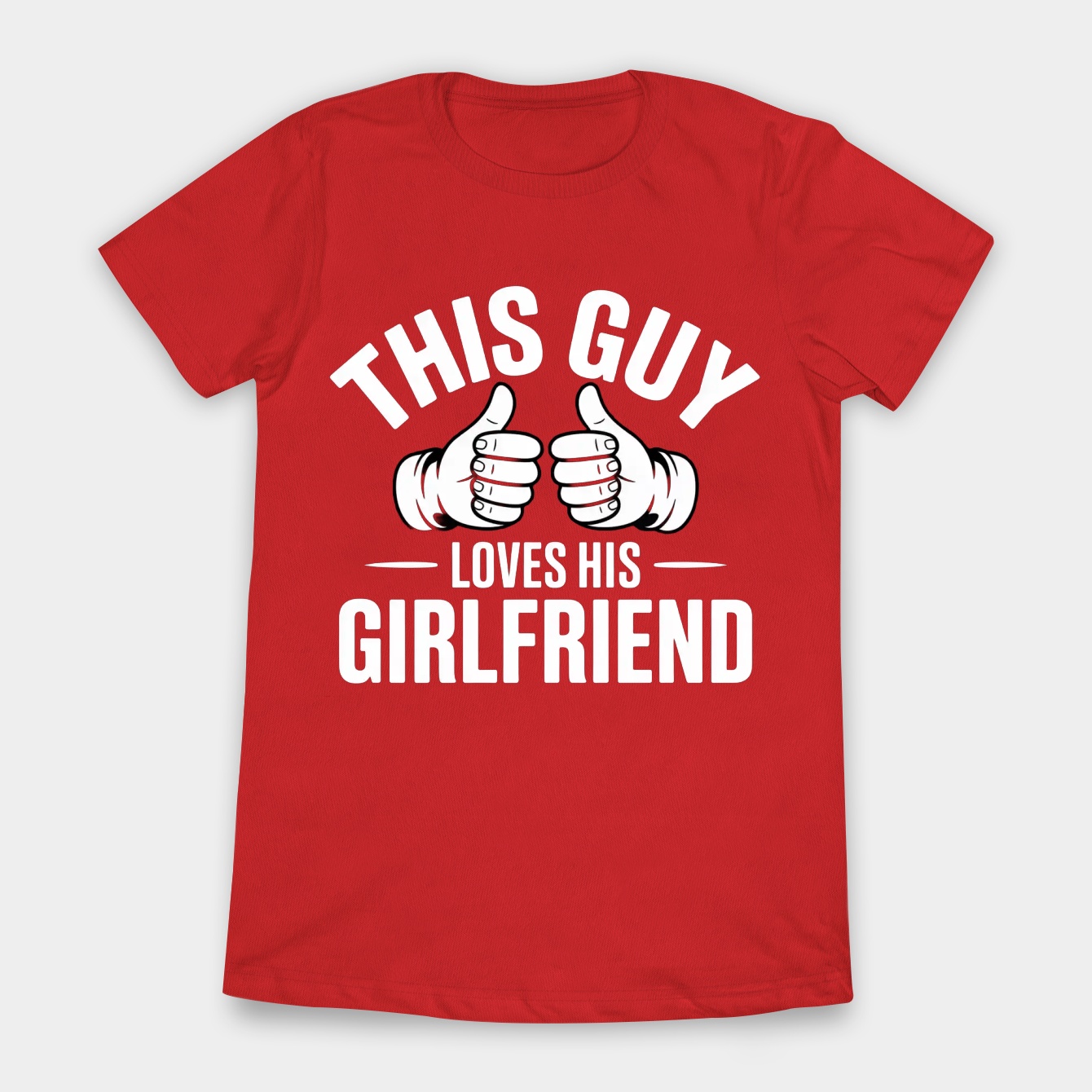 This Guy Loves His Girlfriend Women's T-Shirt
