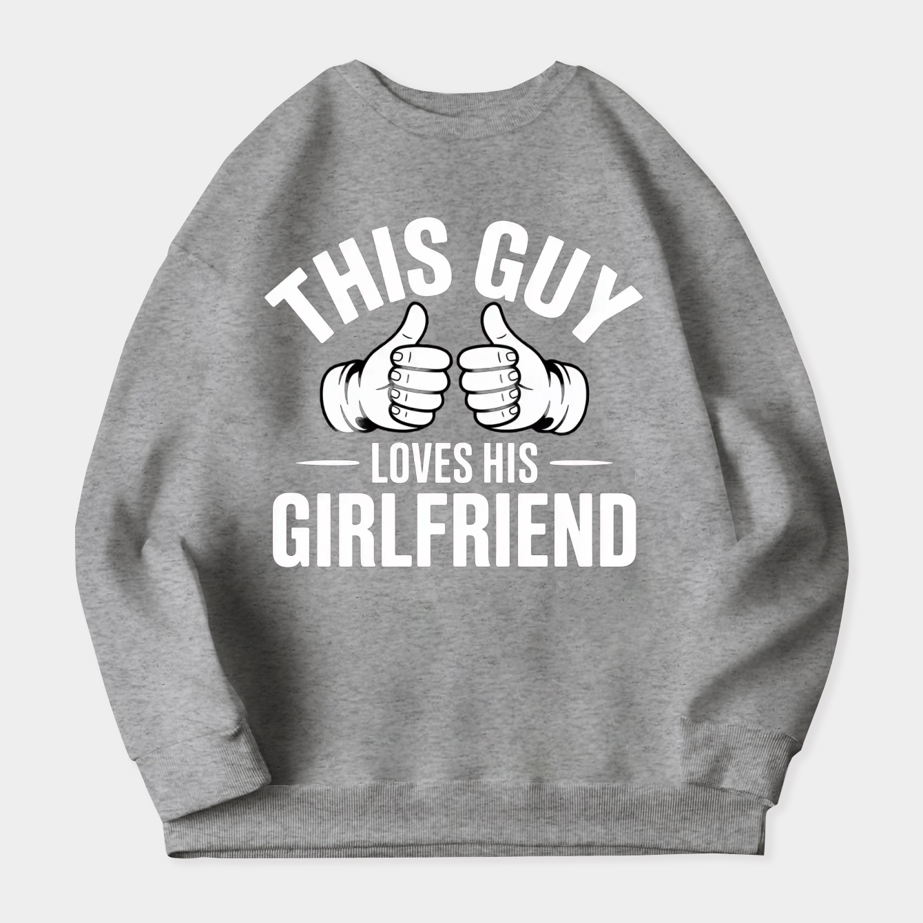 This Guy Loves His Girlfriend Women's Crewneck Sweatshirt